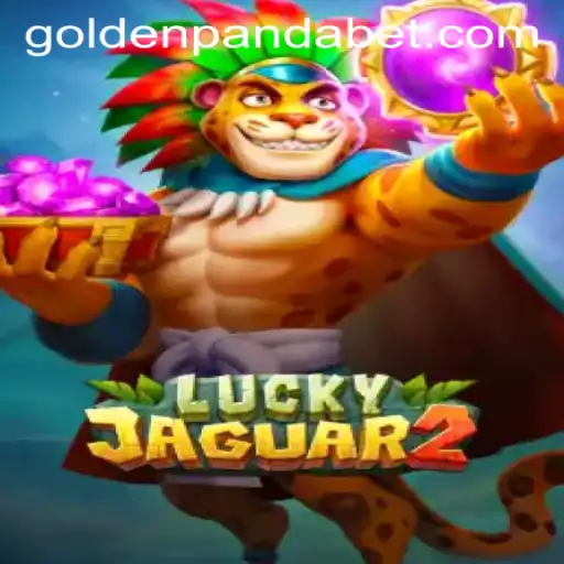 Mastering Luckyjaguar2: Embrace the Thrill of the GoldenPanda Challenge